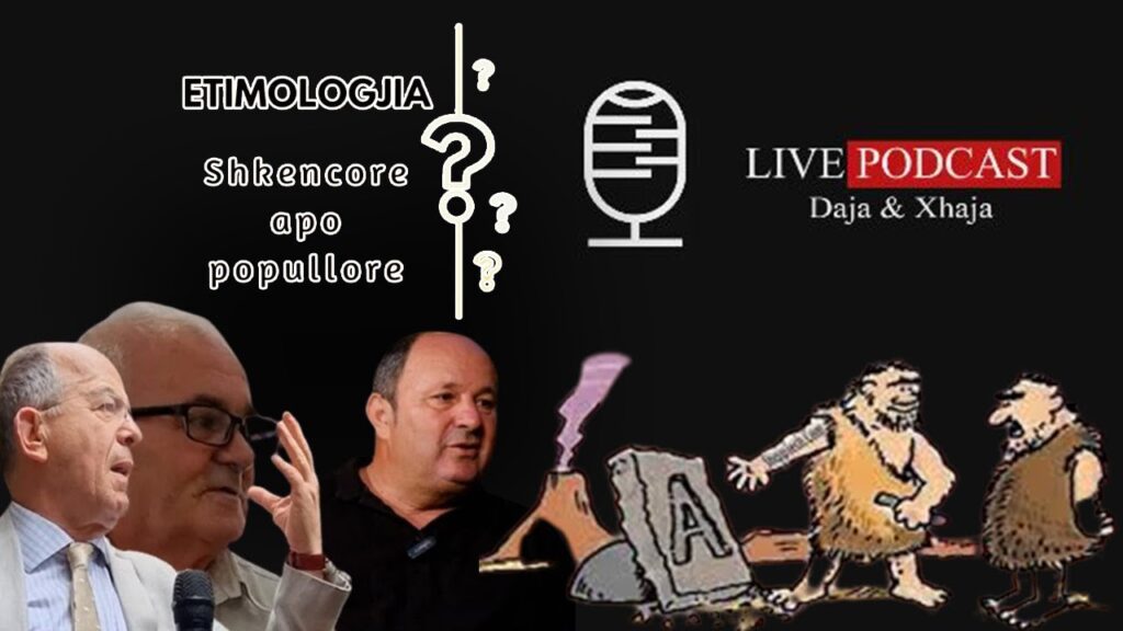 Debati mbi  gjuhës shqipe dhe vjetersine e saj, kush ka të drejtë? – Daja & Xhaja Live Podcast