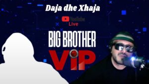 LIVE – Daja dhe Xhaja diskutime pisk per Big Brother Pj1