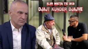 ILIR META TE 313 / Me pazare mori pushtetin, për pazare hëngrën kokën – DJAJT KUNDER DJAJVE